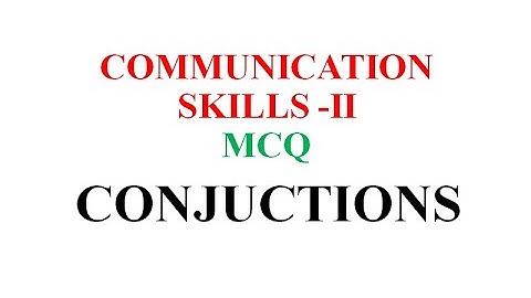 COMMUNICATION SKILLS -II MCQ