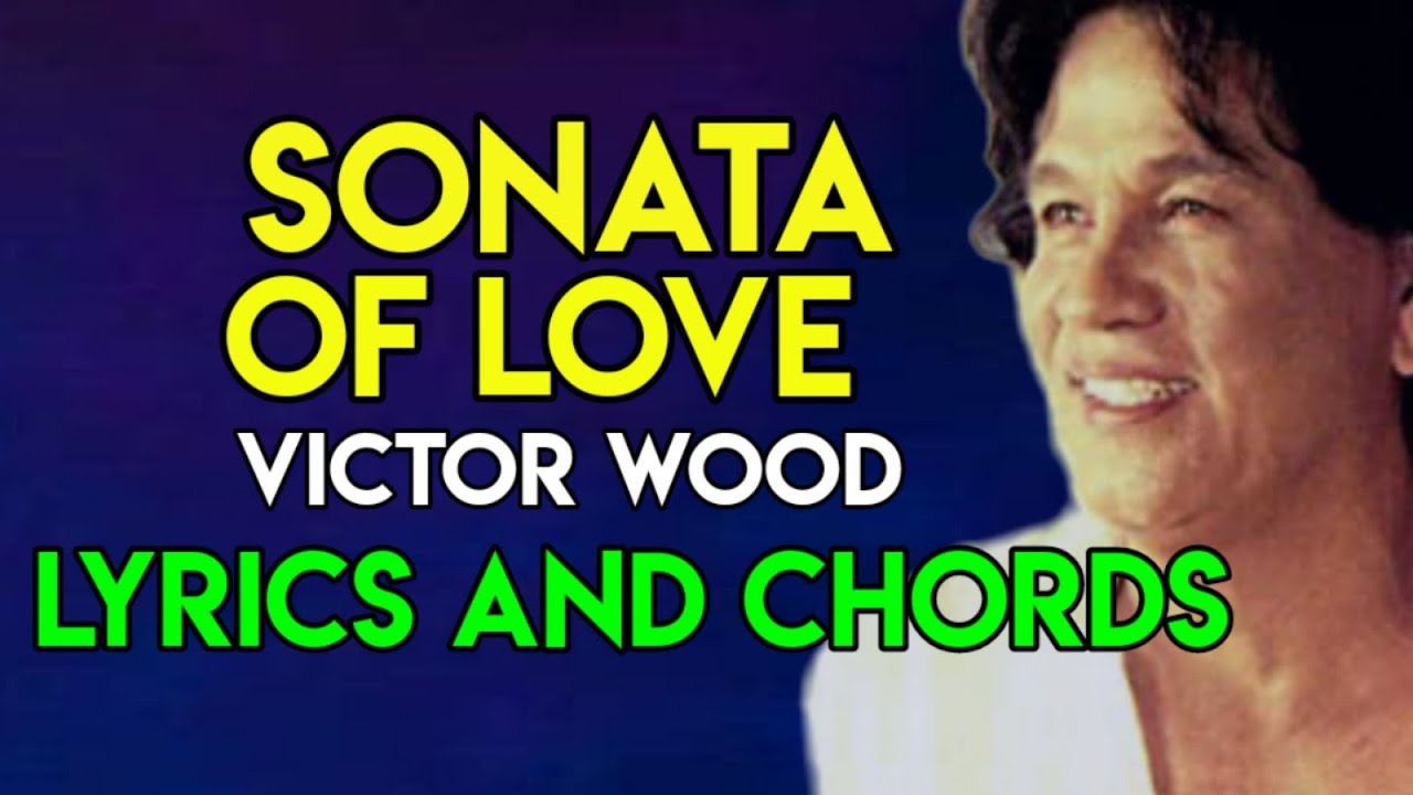 Sonata Of Love   Victor Wood  Lyrics And Chords  Guitar Guide  OPM SONG  2021