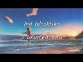 Ina Wroldsen - I Wanted You《我只要你》英繁中字