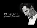 Paralyzed || Multifandom || Benedict Cumberbatch