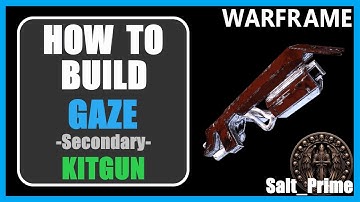 Gaze (Secondary) Kitgun - How to Build - Warframe - 2024