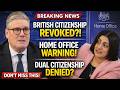 UK Immigration Alert: Dual-Nationality British Citizens Warned