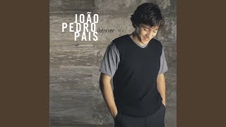 Video thumbnail of "João Pedro Pais - Até nunca mais"