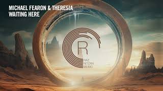 Vocal Trance: Michael Fearon & Theresia - Waiting Here [Rnm] + Lyrics