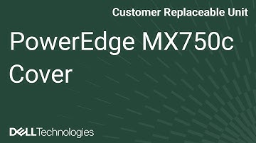 Dell  PowerEdge MX750c: Remove/Install Top Cover