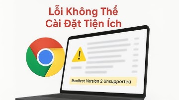 Tiện Ích Này Đã Bị Tắt Vì Không Còn Được Hỗ Trợ Trên Google Chrome 2025