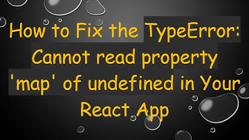 How to Fix the TypeError: Cannot read property 