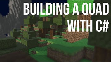 How to Program Voxel Worlds Like Minecraft: Building a Quad