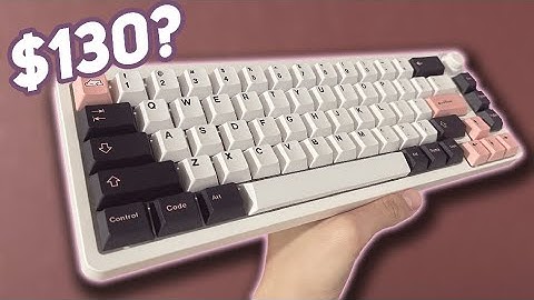 Building a Thocky $130 Budget Custom Keyboard! (TM680 / Gamakay LK67)