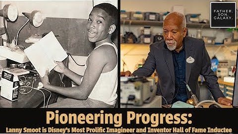 Pioneering Progress: Meet Lanny Smoot, Disney
