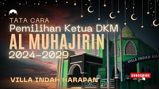 Tata Cara Pemilihan Ketua DKM Musholla Al Muhajirin Periode 2024-2029