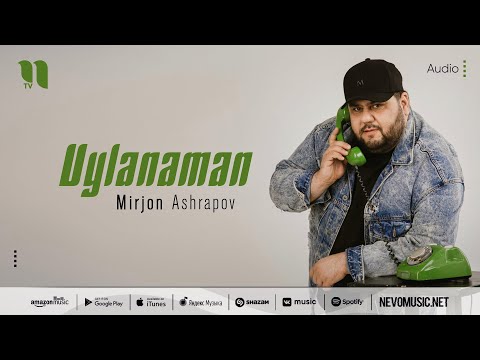 Mirjon Ashrapov  — Uylanaman (audio 2022)