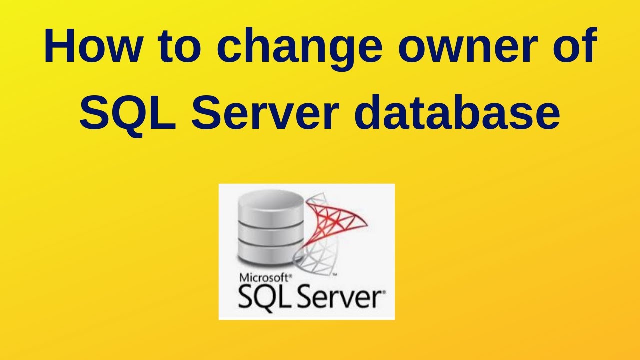 9 SQL Server DBA How To Change Owner Of SQL Server Database YouTube
