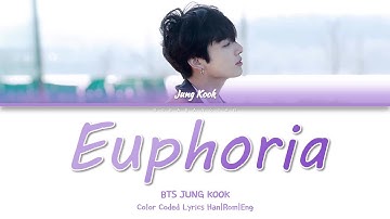 BTS JUNG KOOK (방탄소년단 정국) - Euphoria [Color Coded Lyrics Han|Rom|Eng]
