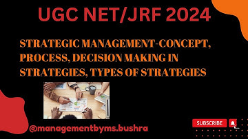 Strategic Management: Key Concepts, Types of Strategies & Decision Making| UGC NET/JRF|Paper 2