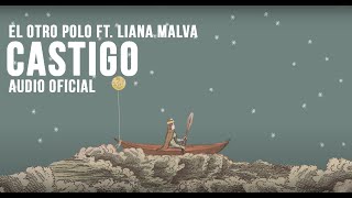 Video thumbnail of "El Otro Polo ft. @LianaMalva  - Castigo (Audio Oficial)"