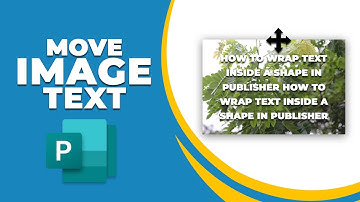 How to move image with text in Publisher