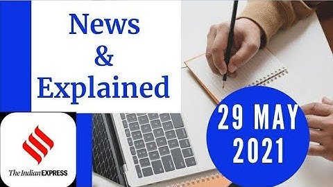 29th May 2021 | Gargi Classes News & Explained Analysis