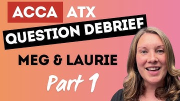 Advanced Taxation Exam Question Debrief - Understanding the Question