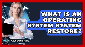 What Is An Operating System System Restore? - All About Operating Systems