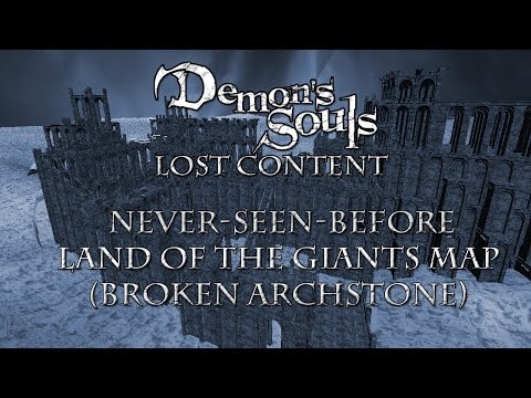 Demon's Souls Cut Content: Land of the Giants Map (Broken Archstone)