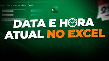 Como Obter a DATA e HORA Atual no Excel [PASSO A PASSO]