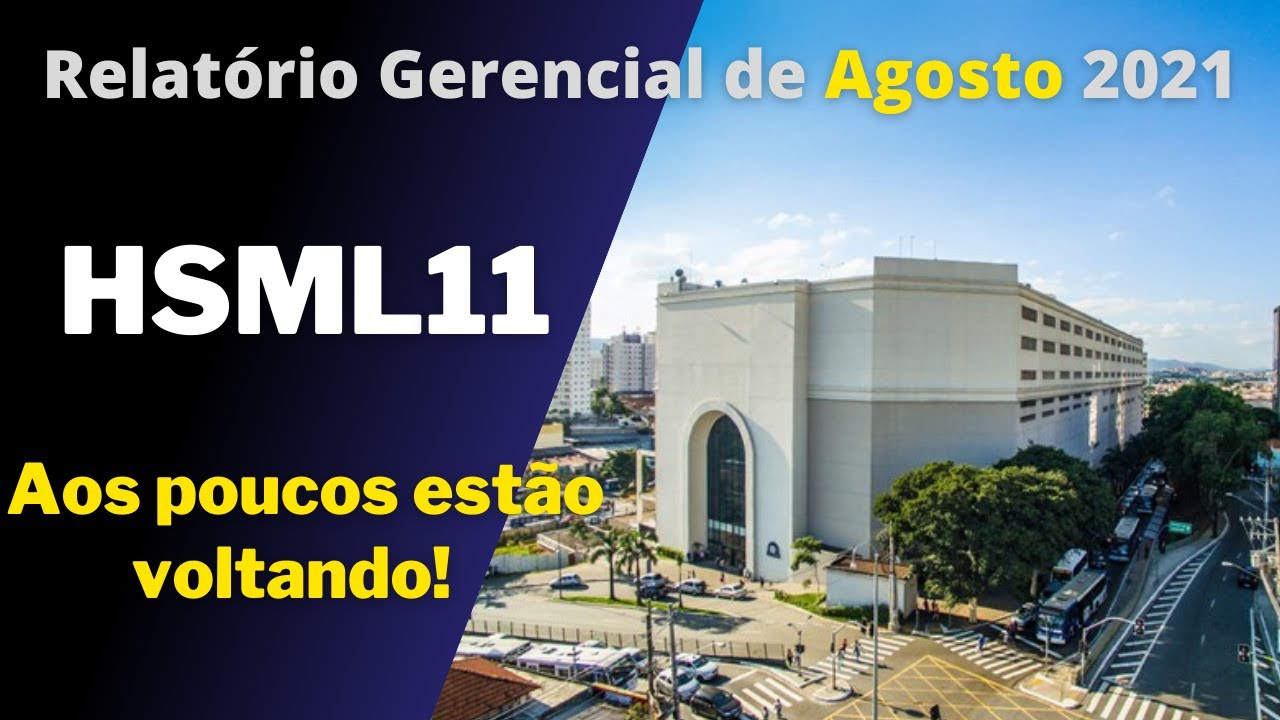 HSML11 Relatório Gerencial de Agosto de 2021 #95