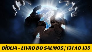 BÍBLIA - SALMOS PODEROSOS PARA A SUA MEDITAÇÃO