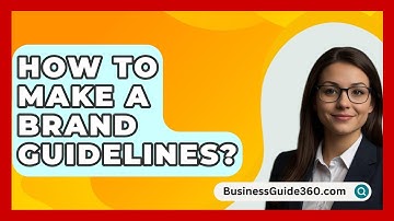 How To Make A Brand Guidelines? - BusinessGuide360.com