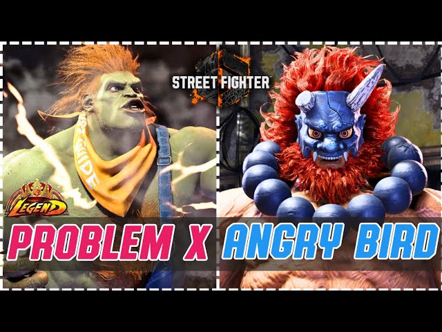 Street Fighter 6 🔥 Problem X (Blanka) Vs Angrybird (Akuma) 🔥 High Level Matches! class=