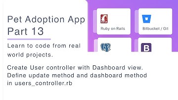 Pet Adoption App - Part 13, User controller, Dashboard view, update action and dashboard action