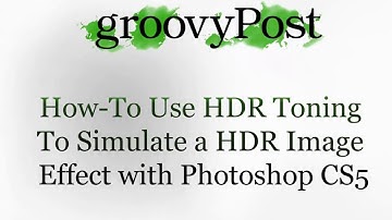 How-To Use HDR Toning using Photoshop CS5
