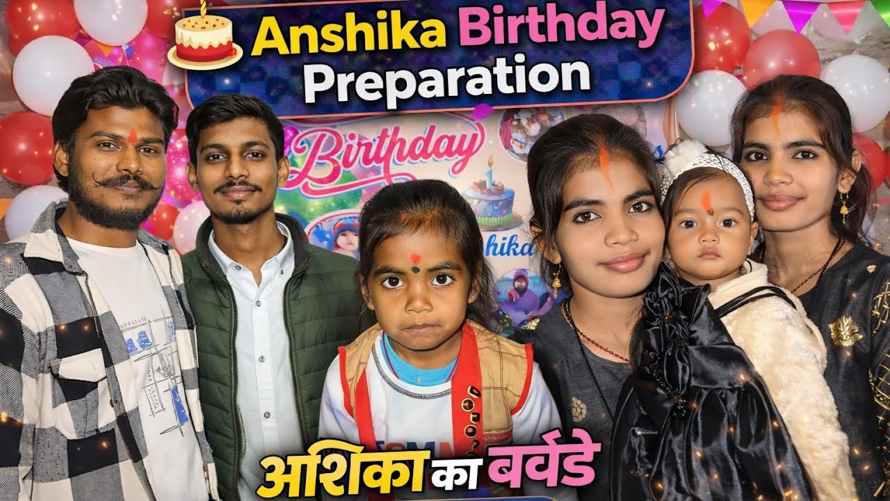 Papa Ki Princess Anshika | Birthday Preparation Full Video