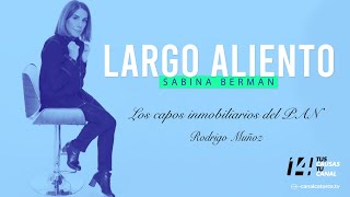 Largo Aliento | Los capos inmobiliarios del PAN. Rodrigo Muñoz