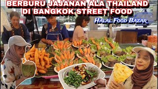 BANGKOK STREET FOOD - BAZAR HALAL FOOD DI PLATINUM MALL