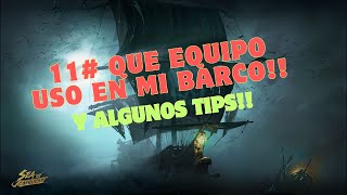 11# Que equipo uso en mis barcos y algunos tips?!! Sea of conquest español!