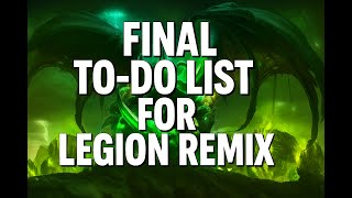 Final To-Do List for WoW Legion Remix (Last Patch Guide)