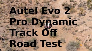 Autel Evo 2 Pro Off Road Dynamic Track Test