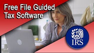 Here’s What to Know About IRS Free File Guided Tax Software