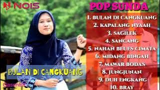POP SUNDA - BULAN DI CANGKUANG - NANIH GASENTRA PAJAMPANGAN FULL ALBUM TERBARU 2023 #popsunda