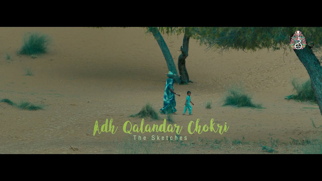 Adh Qalandar Chokri   The Sketches Official Music Video