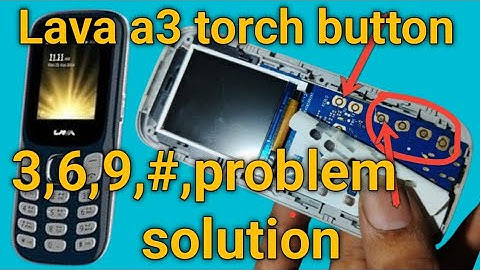 Lava A3 torch keypad 3,6,9,# Not working solution 💯% || Lava a3 keypad problem solution 💯% | #lavaa3