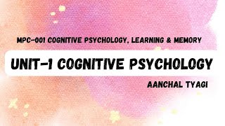 MPC-001 UNIT-1 COGNITIVE PSYCHOLOGY PART-2 @AanchalTyagi044 ​