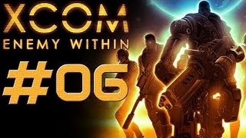 XCOM Enemy Within [HD/Blind] Playthrough part 6 (Operation Dark King)