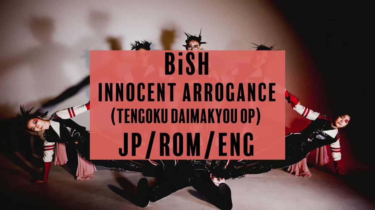 Stream Tengoku Daimakyou OP - Innocent Arrogance (BiSH) by Iago