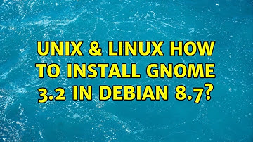 Unix & Linux: How to install Gnome 3.2 in Debian 8.7? (2 Solutions!!)