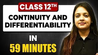 CONTINUITY AND DIFFERENTIABILITY in 59 Minutes | Maths Chapter 5 | Full Chapter Revision Class 12th