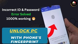 How to Unlock PC with Phone FIngerPrint | All ERROR fixed