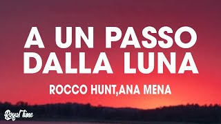 Rocco Hunt, Ana Mena - A Un Passo Dalla Luna (Testo/Lyrics) chords