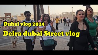 Deira Dubai Street vlog ||Dubai vlog 2024 ||tayyabdxb